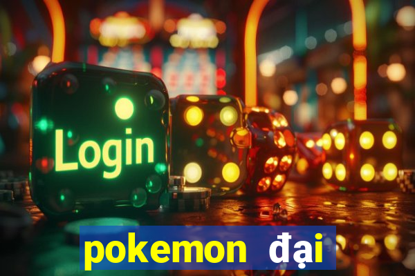 pokemon đại chiến 10