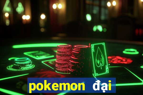 pokemon đại chiến 10