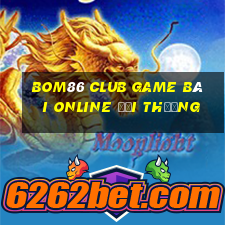 Bom86 Club Game Bài Online Đổi Thưởng