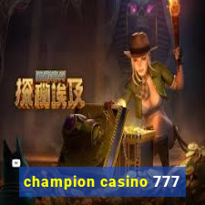 champion casino 777