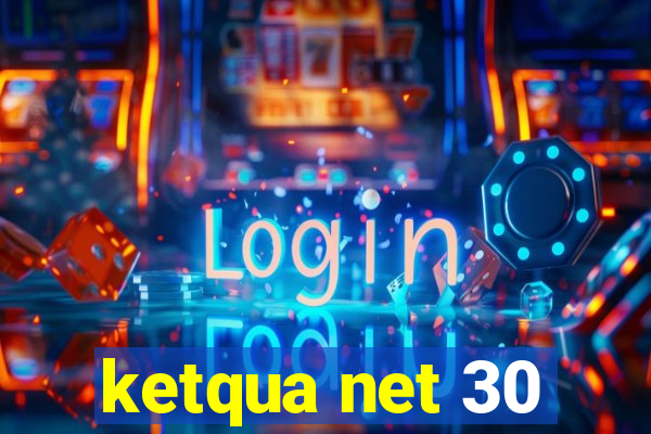 ketqua net 30