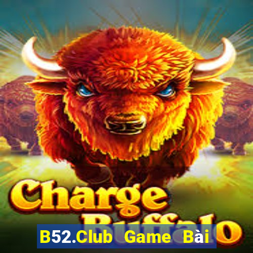 B52.Club Game Bài Miễn Phí