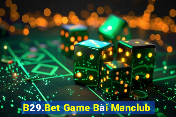 B29.Bet Game Bài Manclub