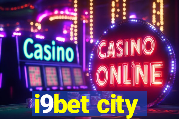 i9bet city