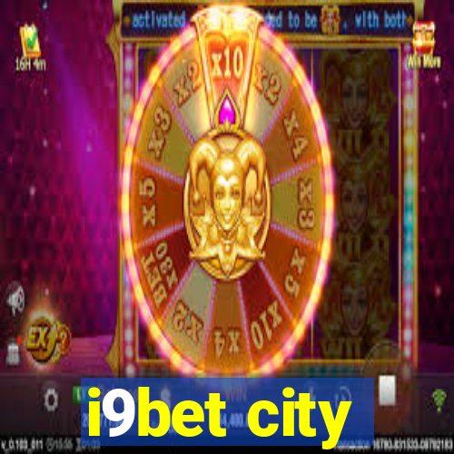 i9bet city