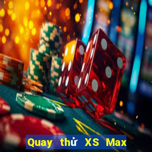 Quay thử XS Max 4D ngày 10