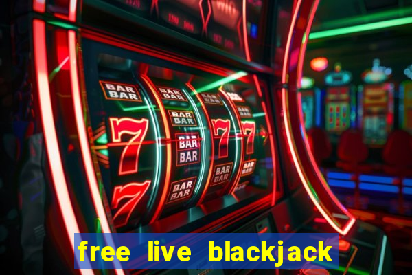 free live blackjack no deposit