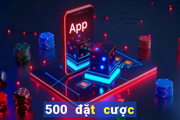 500 đặt cược màu 500 trang web