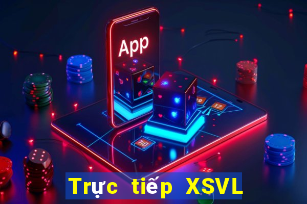 Trực tiếp XSVL ngày 23