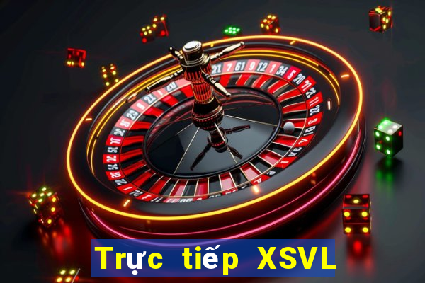 Trực tiếp XSVL ngày 23