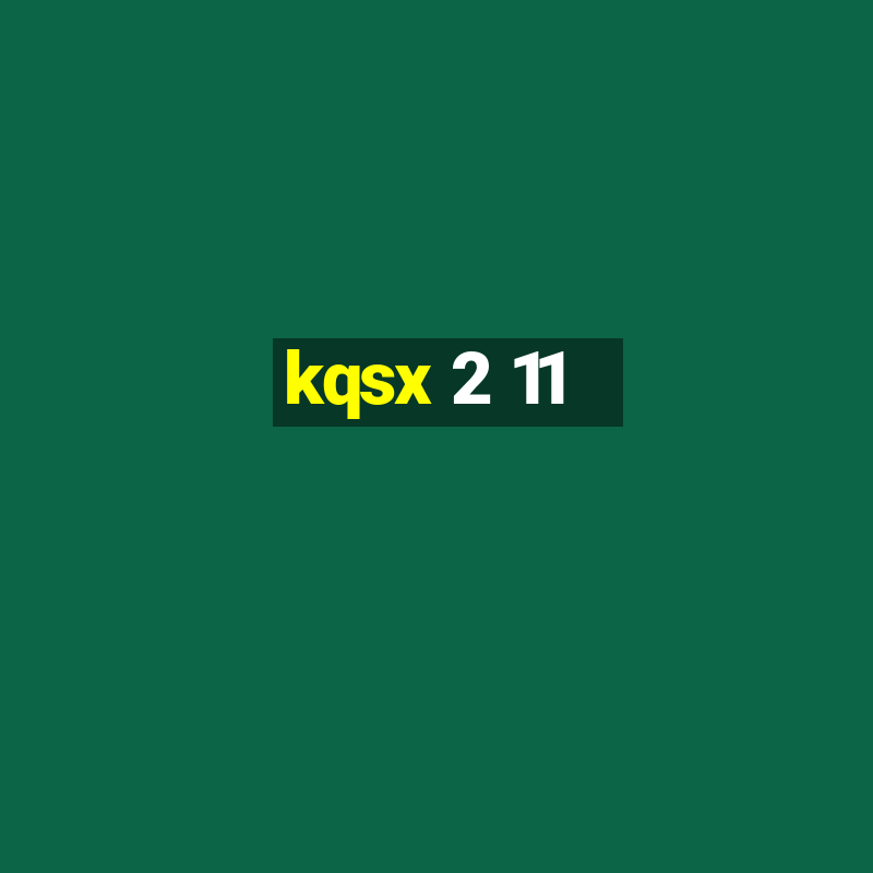 kqsx 2 11