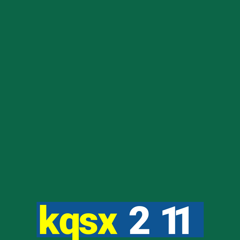 kqsx 2 11