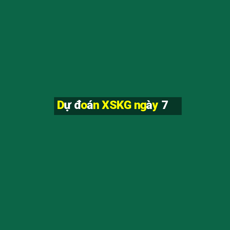 Dự đoán XSKG ngày 7