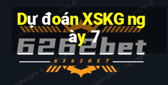 Dự đoán XSKG ngày 7