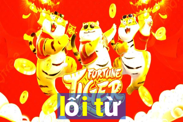 lối từ