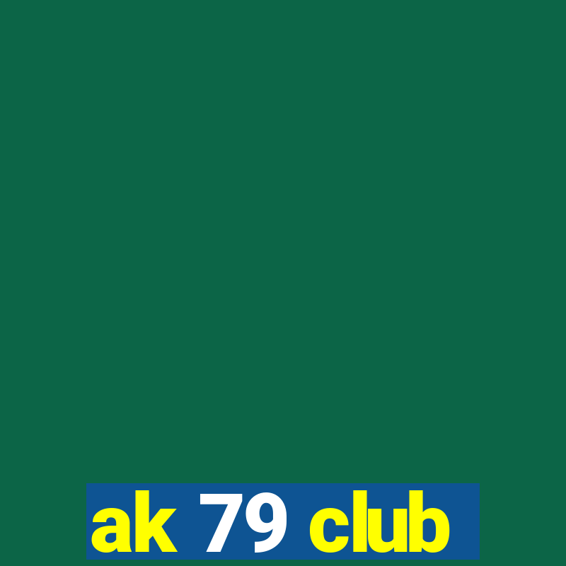 ak 79 club