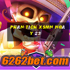 Phân tích XSMN ngày 23