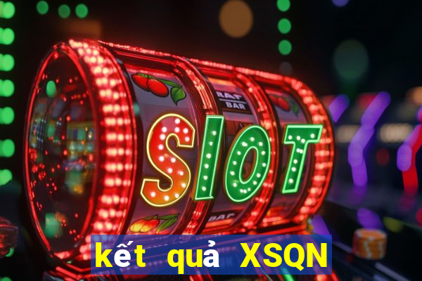 kết quả XSQN ngày 6