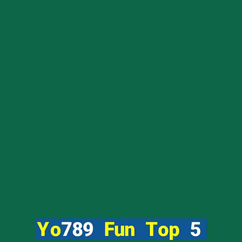 Yo789 Fun Top 5 Game Bài Đổi Thưởng