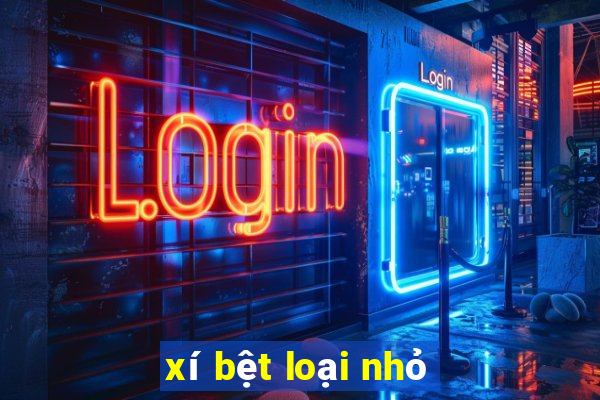 xí bệt loại nhỏ