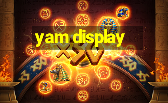 yam display