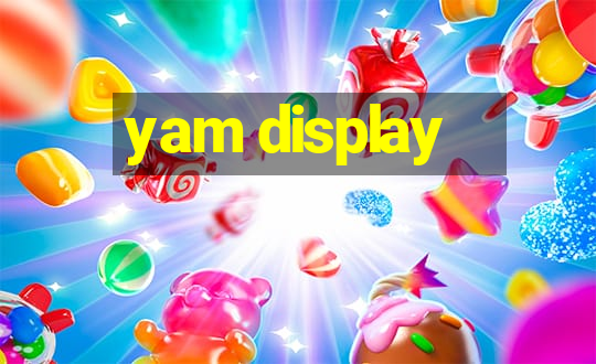 yam display