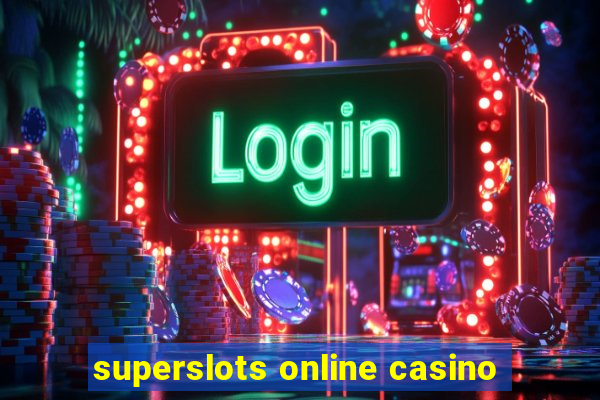 superslots online casino