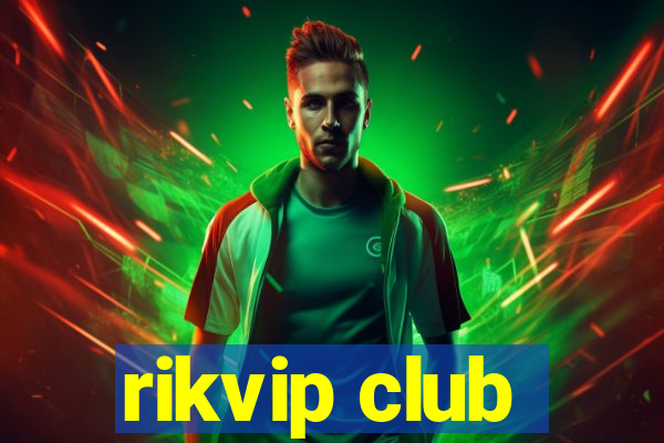 rikvip club