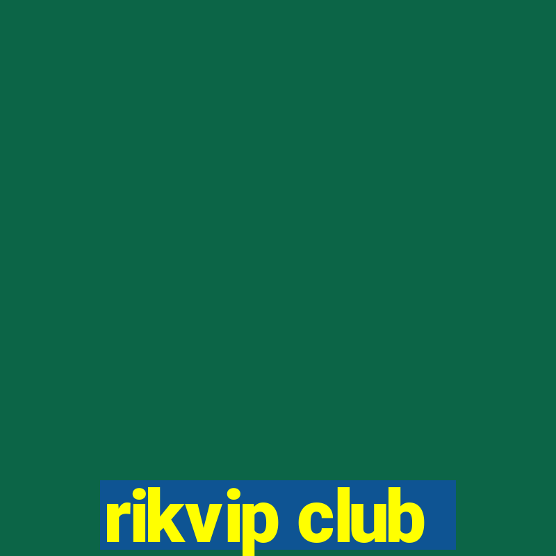 rikvip club