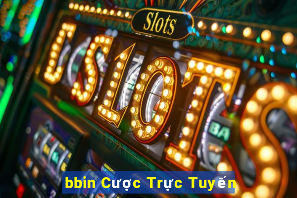 bbin Cược Trực Tuyến