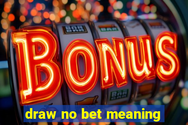 draw no bet meaning