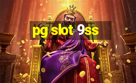 pg slot 9ss