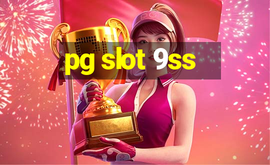 pg slot 9ss