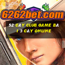 52 Cây Club Game Bài 3 Cây Online