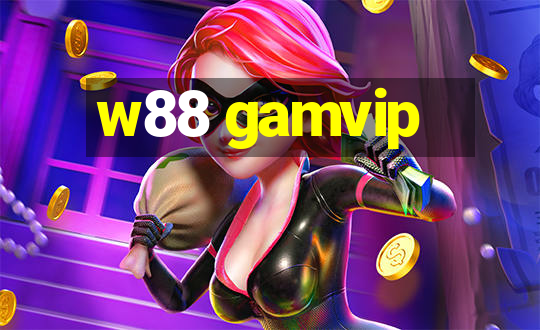 w88 gamvip