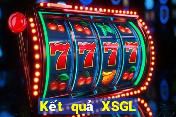 Kết quả XSGL Thứ 2