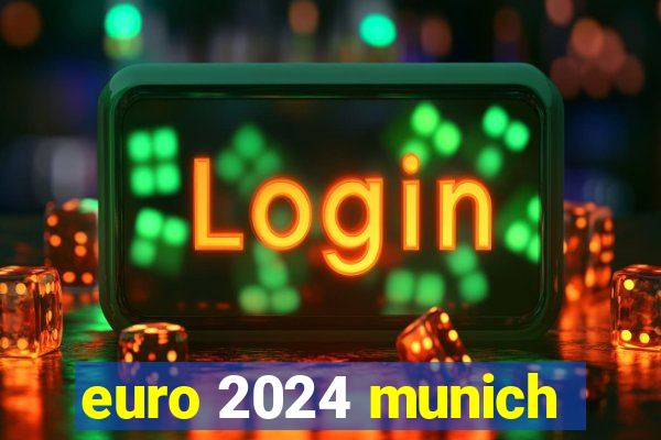 euro 2024 munich