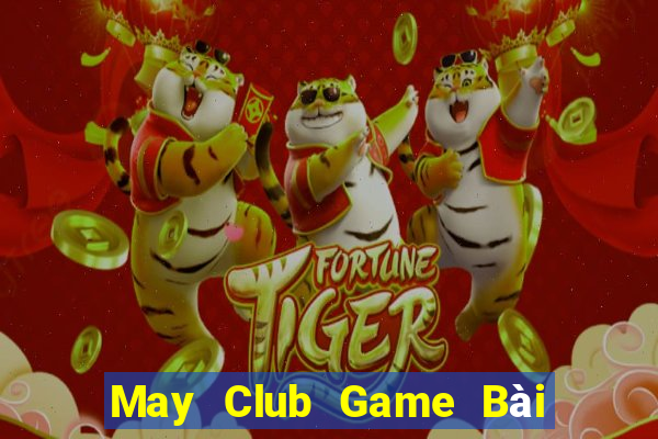 May Club Game Bài Trên Máy Tính