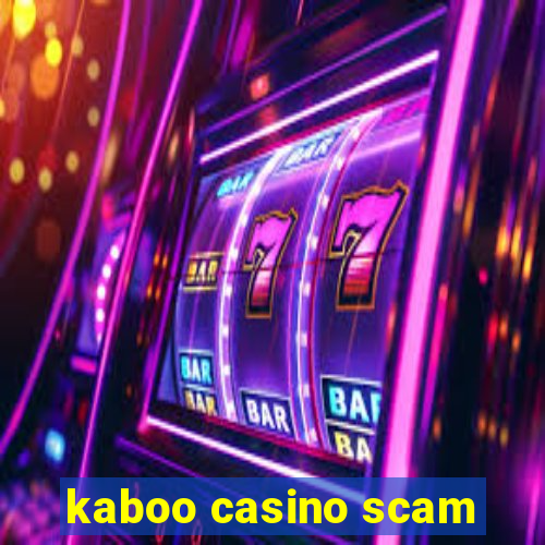 kaboo casino scam