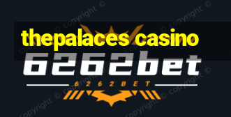 thepalaces casino