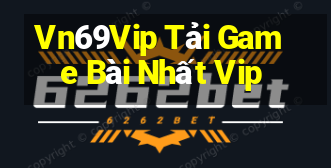 Vn69Vip Tải Game Bài Nhất Vip