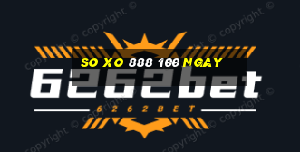 so xo 888 100 ngay