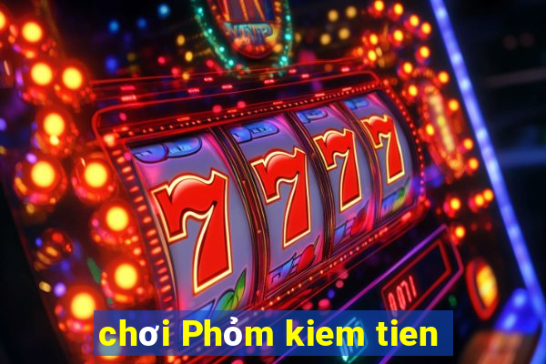 chơi Phỏm kiem tien