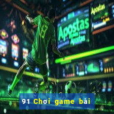 91 Chơi game bài giải trí