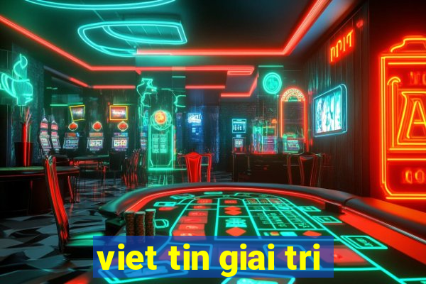 viet tin giai tri