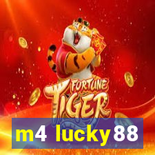 m4 lucky88