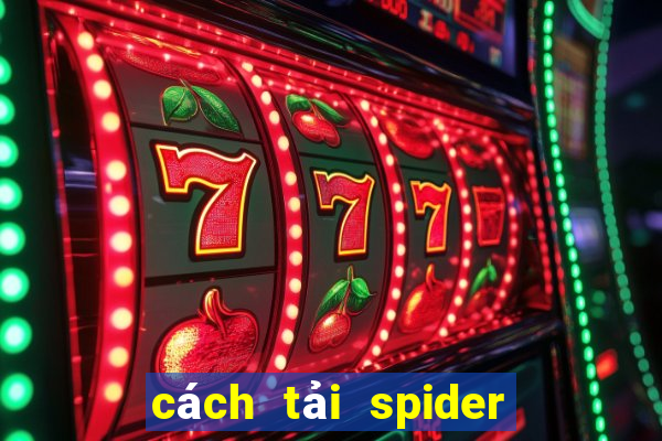 cách tải spider man 2