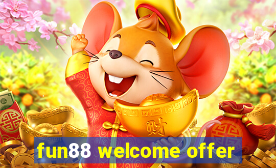 fun88 welcome offer