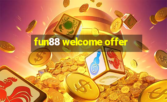 fun88 welcome offer