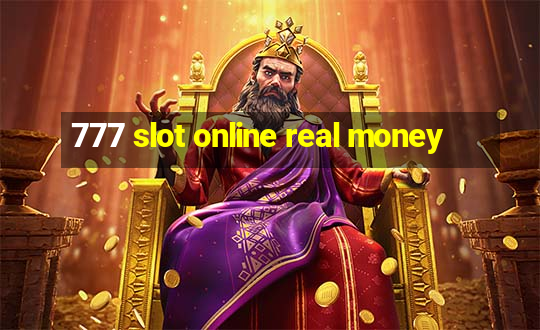 777 slot online real money